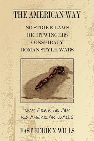 American Way -No Strike Laws- Rightwingers Conspiracy Roman Style Wars