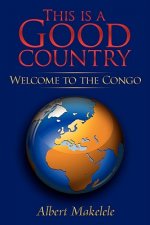 This is a Good Country