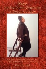 Kaye Having Downs Syndrome is Not an Obstacle