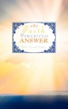 Faith Perceived Answer