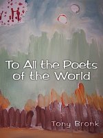 To All the Poets of the World