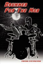 Drummer for the Mob