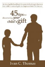45 Tips for Discovering Your Child's Gift