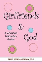 Girlfriends and God