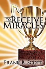 To Receive Miracles