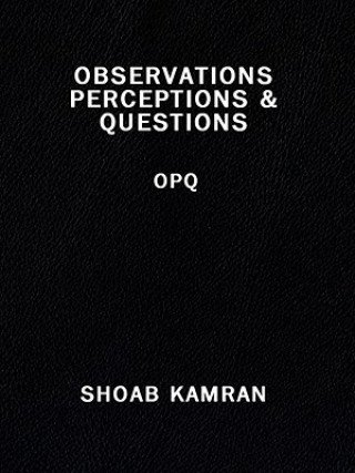 Observations Perceptions & Questions