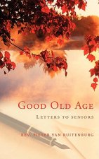 Good Old Age