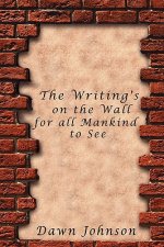Writing's on the Wall for All Mankind to See