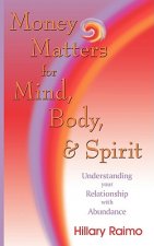 Money Matters for Mind, Body, and Spirit