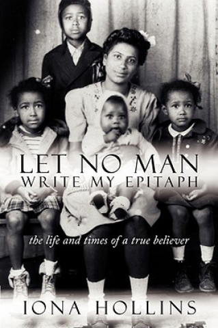 Let No Man Write My Epitaph