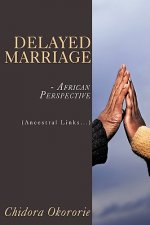 Delayed Marriage - African Perspective