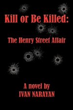 Kill or Be Killed