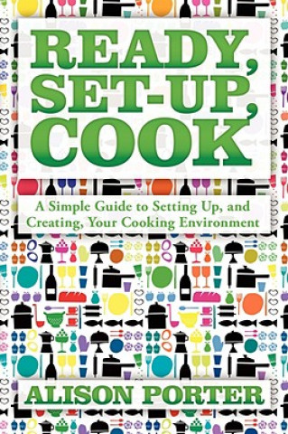 Ready, Set-up, Cook