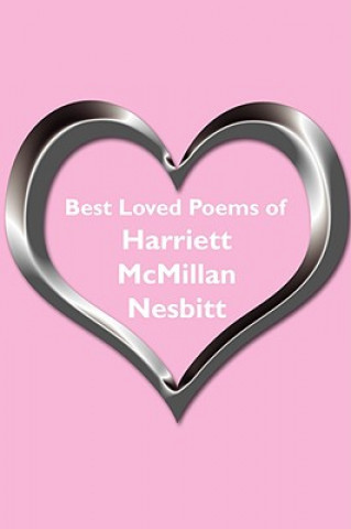 Best Loved Poems of Harriett McMillan Nesbitt