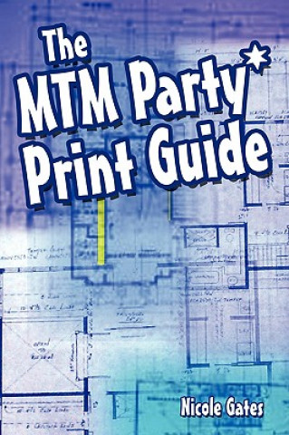 MTM Party*Print Guide