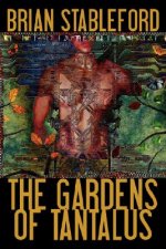 Gardens of Tantalus and Other Delusions