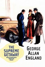 Supreme Getaway and Other Tales from the Pulps
