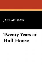 Twenty Years at Hull-House