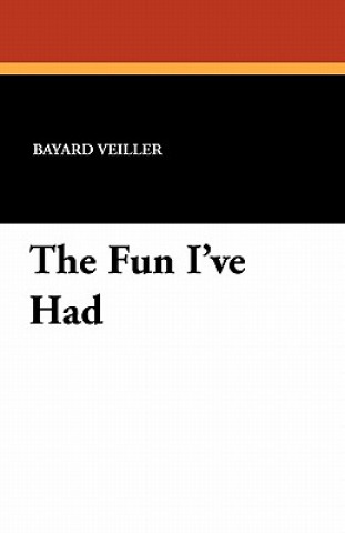 Fun I've Had