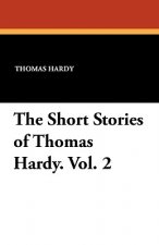 Short Stories of Thomas Hardy. Vol. 2