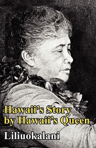 Hawaii's Story by Hawaii's Queen