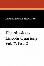 Abraham Lincoln Quarterly, Vol. 7, No. 2
