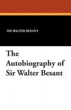 Autobiography of Sir Walter Besant