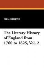 Literary History of England from 1760 to 1825, Vol. 2