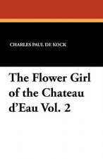 Flower Girl of the Chateau D'Eau Vol. 2