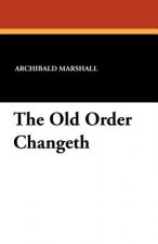 Old Order Changeth