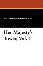 Her Majesty's Tower, Vol. 1