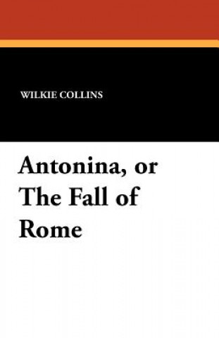 Antonina, or the Fall of Rome