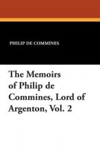 Memoirs of Philip de Commines, Lord of Argenton, Vol. 2