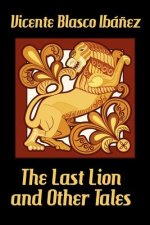 Last Lion and Other Tales
