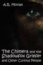 Chimera and the Shadowfox Griefer and Other Curious People