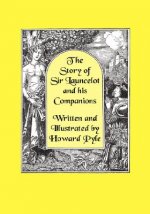 Story of Sir Launcelot and His Companions [illustrated by Howard Pyle]