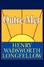 Outre-Mer; A Pilgrimage Beyond the Sea