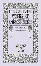 Collected Works of Ambrose Bierce, Volume IV