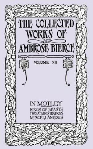 Collected Works of Ambrose Bierce, Volume XII
