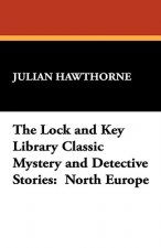 Lock and Key Library Classic Mystery and Detective Stories