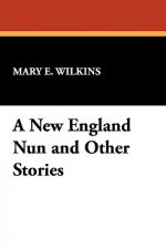 New England Nun and Other Stories