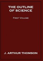 Outline of Science, First Volume