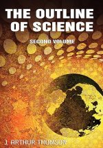 Outline of Science, Second Volume