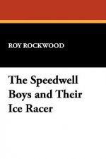 Speedwell Boys and Their Ice Racer
