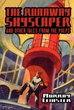Runaway Skyscraper and Other Tales from the Pulps