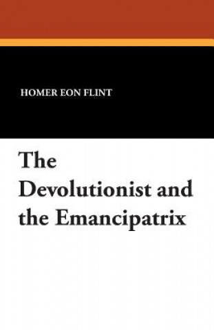 Devolutionist and the Emancipatrix