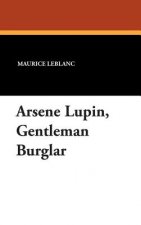 Arsene Lupin, Gentleman Burglar