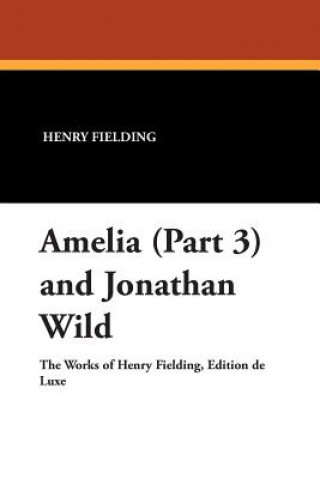 Amelia (Part 3) and Jonathan Wild