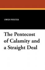 Pentecost of Calamity and a Straight Deal