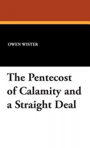 Pentecost of Calamity and a Straight Deal